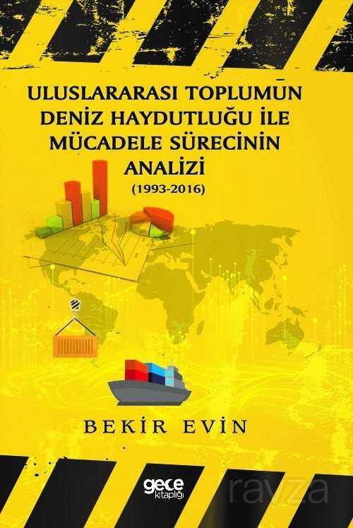 Uluslararasi Toplumun Deniz Haydutluğu İle Mücadele Sürecinin Analizi - Gece Kitaplığı