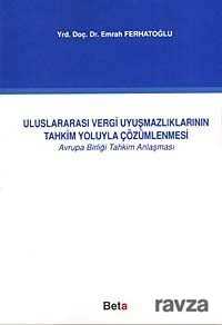 Uluslararası Vergi Uyuşmazlıklarının Tahkim Yoluyla Çözümlenmesi - 1