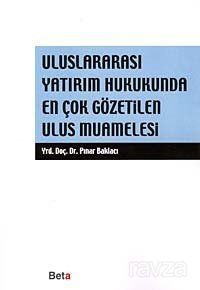 Uluslararası Yatırım Hukukunda En Çok Gözetilen Ulus Muamelesi - 1