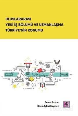 Uluslararası Yeni İş Bölümü ve Uzmanlaşma Türkiye'nin Konumu - 1