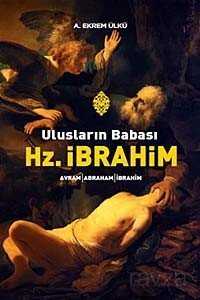 Ulusların Babası Hz. İbrahim - 1