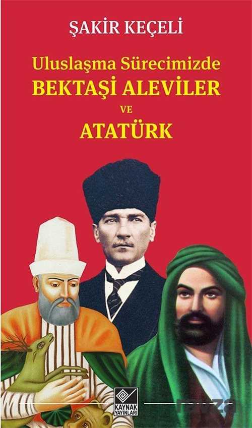 Uluslaşma Surecimizde Bektaşi Aleviler ve Atatürk - 1