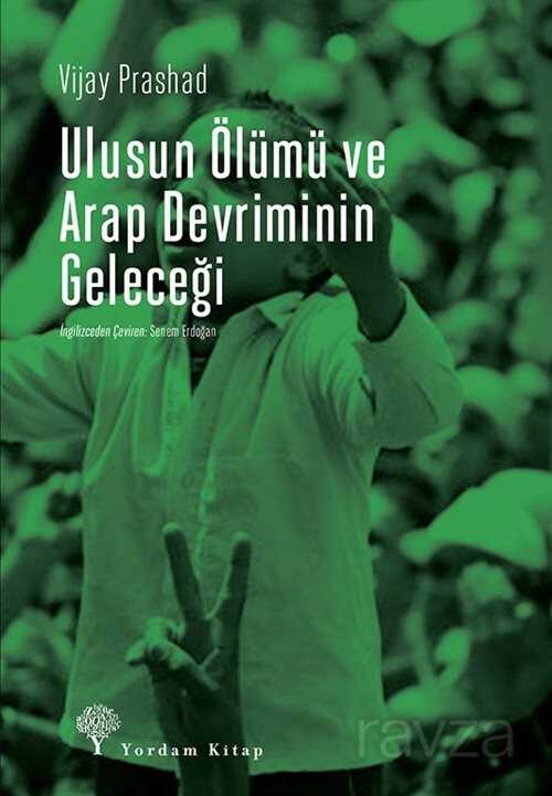 Ulusun Ölümü ve Arap Devrimi'nin Geleceği - Yordam Kitap