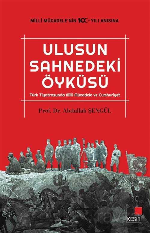 Ulusun Sahnedeki Öyküsü - Kesit Yayınları