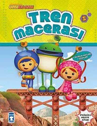 Umi Zoomi - Tren Macerası - Timaş Çocuk Yayınları
