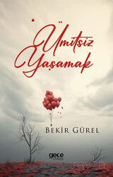 Ümitsiz Yaşamak - Gece Kitaplığı