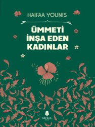 Ümmeti İnşa Eden Kadınlar - Tahlil Yayınları