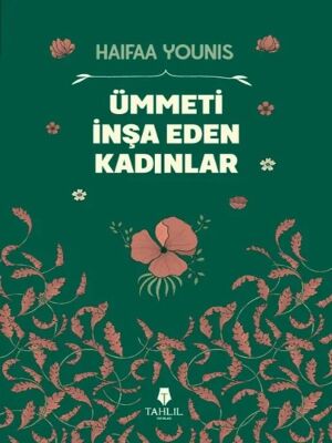 Ümmeti İnşa Eden Kadınlar - 1