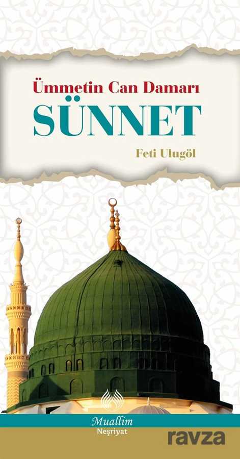 Ümmetin Can Damarı Sünnet - Muallim Neşriyat