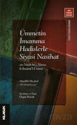 Ümmetin İmamına Hadislerle Siyasi Nasihat en-Nush bi's-Sünne li-İmami'l-Ümme - Klasik Yayınları
