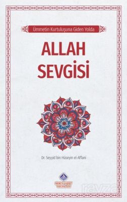 Ümmetin Kurtuluşuna Giden Yolda / Allah Sevgisi - 1
