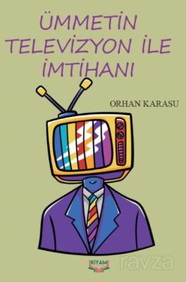 Ümmetin Televizyon ile İmtihanı - 1