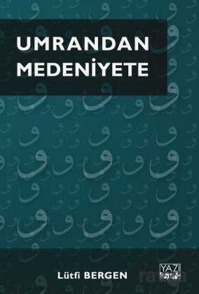Umrandan Medeniyete - Yazıgen Yayıncılık