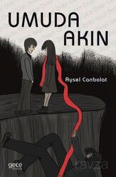 Umuda Akın - Gece Kitaplığı