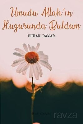 Umudu Allah'ın Huzurunda Buldum - 1