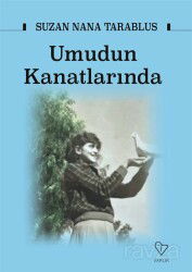 Umudun Kanatlarında - Varlık Yayınları