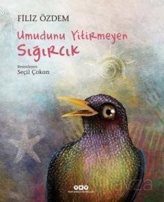 Umudunu Yitirmeyen Sığırcık - 1