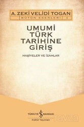 Umumi Türk Tarihine Giriş - İş Bankası Yayınları
