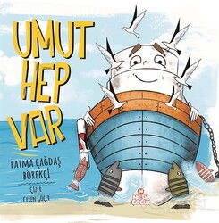 Umut Hep Var - Nesil Çocuk Yayınları