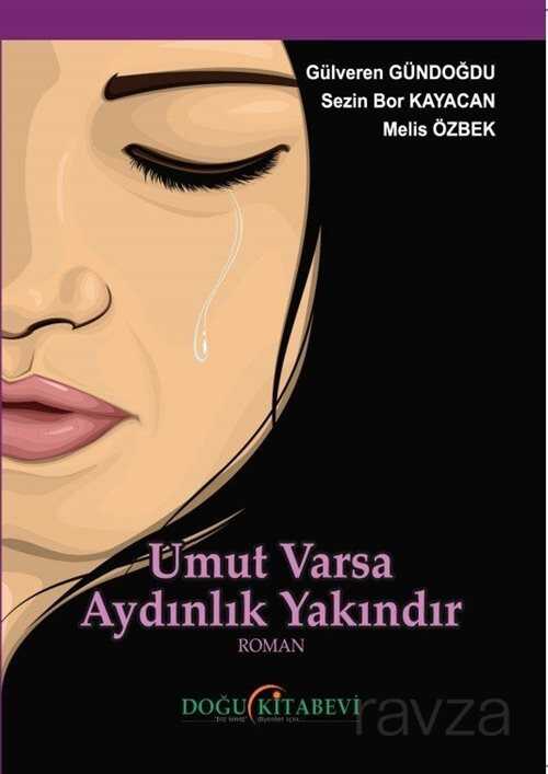 Umut Varsa Aydınlık Yakındır - Doğu Kitabevi