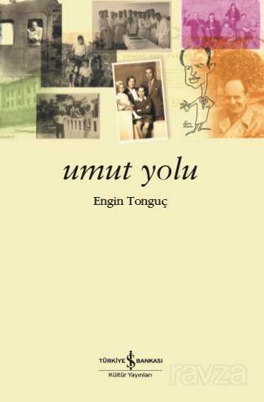 Umut Yolu - İş Bankası Yayınları