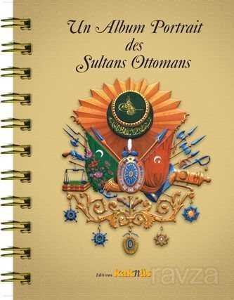 Un Album Portrait des Sultans Ottomans - 1
