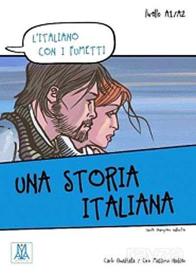 Una storia italiana (L'italiano con i fumetti- Livello: A1-A2) İtalyanca Okuma Kitabı - Alma