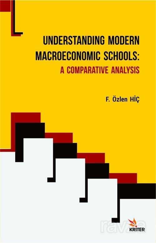 Understanding Modern Macroeconomic Schools: A Comparative Analysis - 1