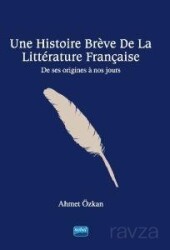 Une Histoire Brève De La Littérature Française - De ses origines à nos jours - Nobel Yayın Dağıtım