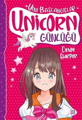 Unicorn Günlüğü 1 / Yeni Başlangıçlar - 1