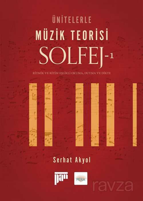 Ünitelerle Müzik Teorisi Solfej 1 - Pan Yayıncılık