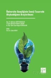 Üniversite Gençliğinin Enerji Tasarrufu Alışkanlığının Araştırılması - Gazi Kitabevi