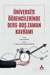 Üniversite Öğrencilerinde Ders-Boş Zaman Kavramı - Son Çağ Yayınları - Akademik