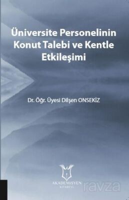 Üniversite Personelinin Konut Talebi ve Kentle Etkileşimi - 1