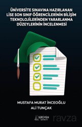 Üniversite Sınavına Hazırlanan Lise Son Sınıf Öğrencilerinin Bilişim Teknolojilerinden Yararlanma Dü - Serüven Kitap (Ordu)