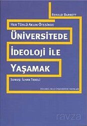 Üniversitede İdeoloji İle Yaşamak - İstanbul Bilgi Üniversitesi Yayınları