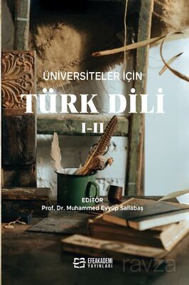 Üniversiteler İçin Türk Dili I-II - 1