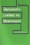 Üniversitelerimiz ve Demokrasi - 1
