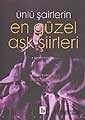 Ünlü Şairlerin En Güzel Aşk Şiirleri/Birinci Kitap - Birey Yayınları