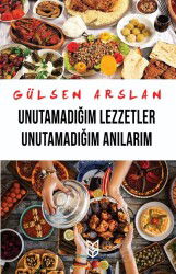Unutamadığım Lezzetler Unutamadığım Anılarım - Yason Yayıncılık