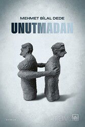 Unutmadan - İthaki Yayınları