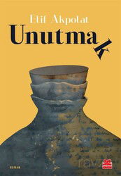 Unutmak - Kırmızı Kedi Yayınevi