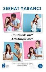 Unutmak Mı Affetmek Mi? - Mona Kitap