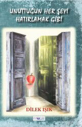 Unuttuğun Her Şeyi Hatırlamak Gibi - Favori Yayınları