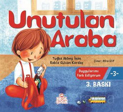 Unutulan Araba / Duygularımı Fark Ediyorum 3 - Nesil Çocuk Yayınları