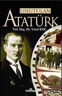 Unutulan Atatürk - Yediveren Yayınları