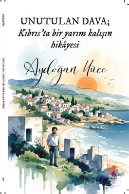 Unutulan Dava Kıbrıs'ta Bir Yarım Kalışın Hikayesi - 1