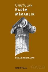 Unutulan Kadim Mimarlık - YEM (Yapı Endüstri Merkezi) Yayınları