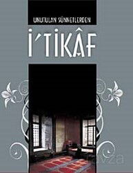 Unutulan Sünnetlerden İtikaf - Hüner Yayınevi (Konya)