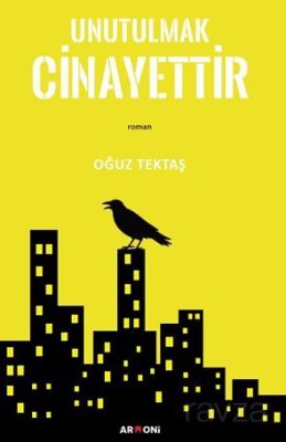 Unutulmak Cinayettir - 1